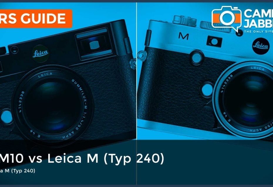 Leica M10 vs Leica M (Typ 240): what are the key differences?