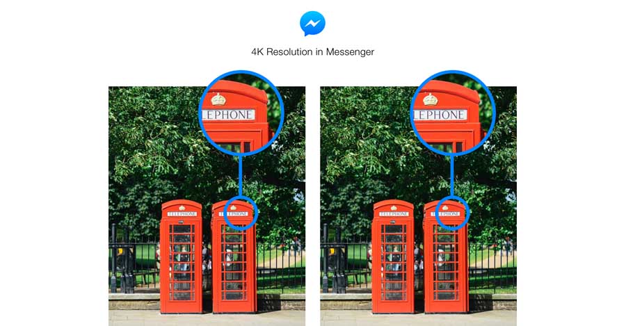 Facebook adds 4K image capability to Messenger app