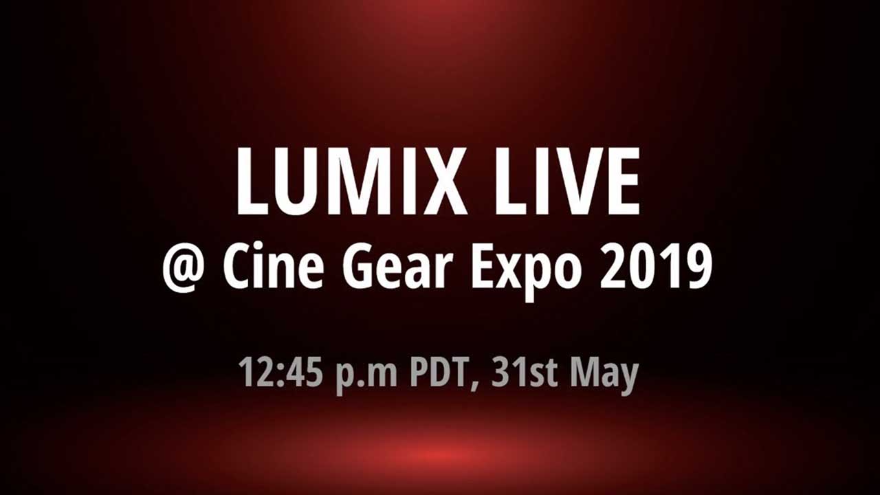 Lumix Live: Watch Panasonic's Cine Gear Expo Announcement Live