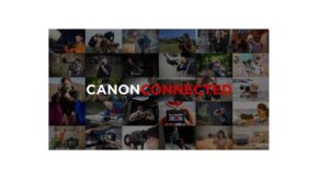 Canon Connected hub debuts with video tutorials from ambassadors