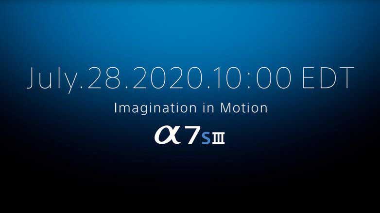 Sony A7S III confirmed, to be announced 28 July